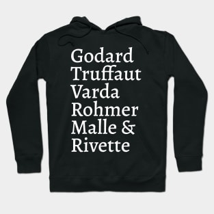 Godard Truffaut Varda Rohmer Malle Rivette - French New Wave Cinema Legends Hoodie